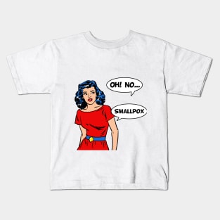 OhNoSmallpox Kids T-Shirt